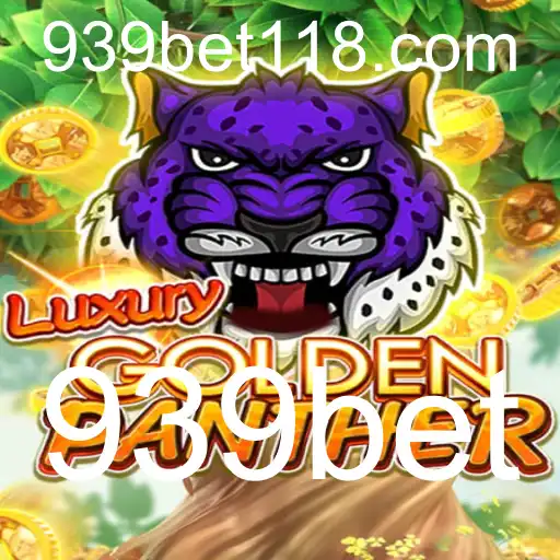 Explorando LUXURYGOLDENPANTHER: O Jogo de Azar Inovador da 939bet