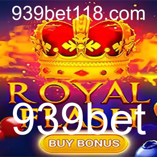 Descubra o Fascinante Mundo de RoyalFlashBuyBonus na 939bet