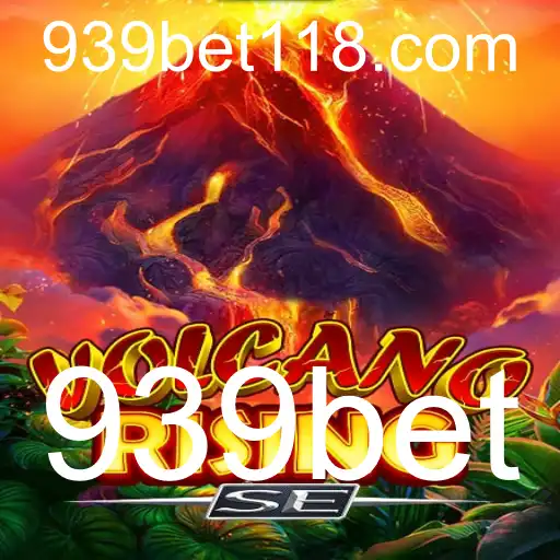 VolcanoRisingSE: Uma Aventura Ardente com 939bet
